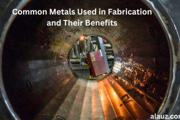 Common Metals Used in Fabrication and Their Benefits