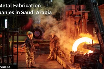 Metal Fabrication Companies in Saudi Arabia