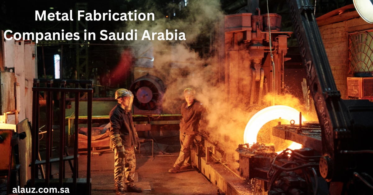 Metal Fabrication Companies in Saudi Arabia