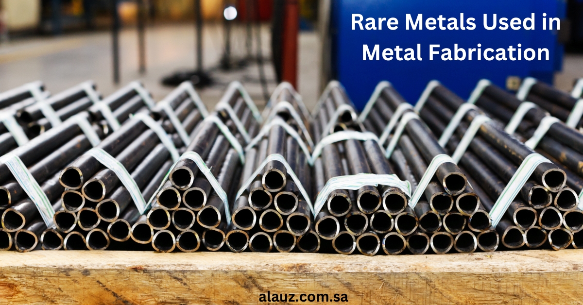 Rare Metals Used in Metal Fabrication: An In-Depth Exploration